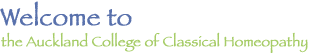 Welcome to the Auckland College of Classical Homeopathy 